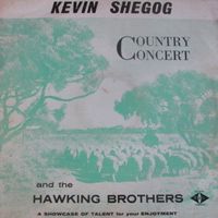 Kevin Shegog & The Hawking Brothers - Country Concert